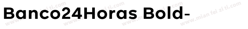 Banco24Horas Bold字体转换